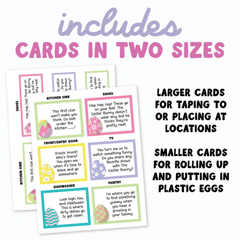 May include: Easter-themed clue cards in two sizes. The cards have colorful egg illustrations and text clues for a scavenger hunt. Larger cards are for taping, and smaller cards are for plastic eggs.
