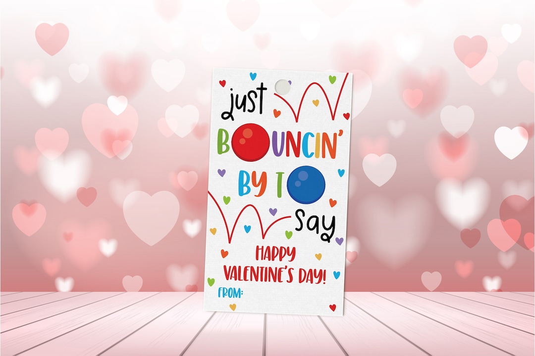 printable-bouncy-ball-valentines-day-gift-tag-bouncing-by-to-say-happy-valentine-s-day-gift-tag