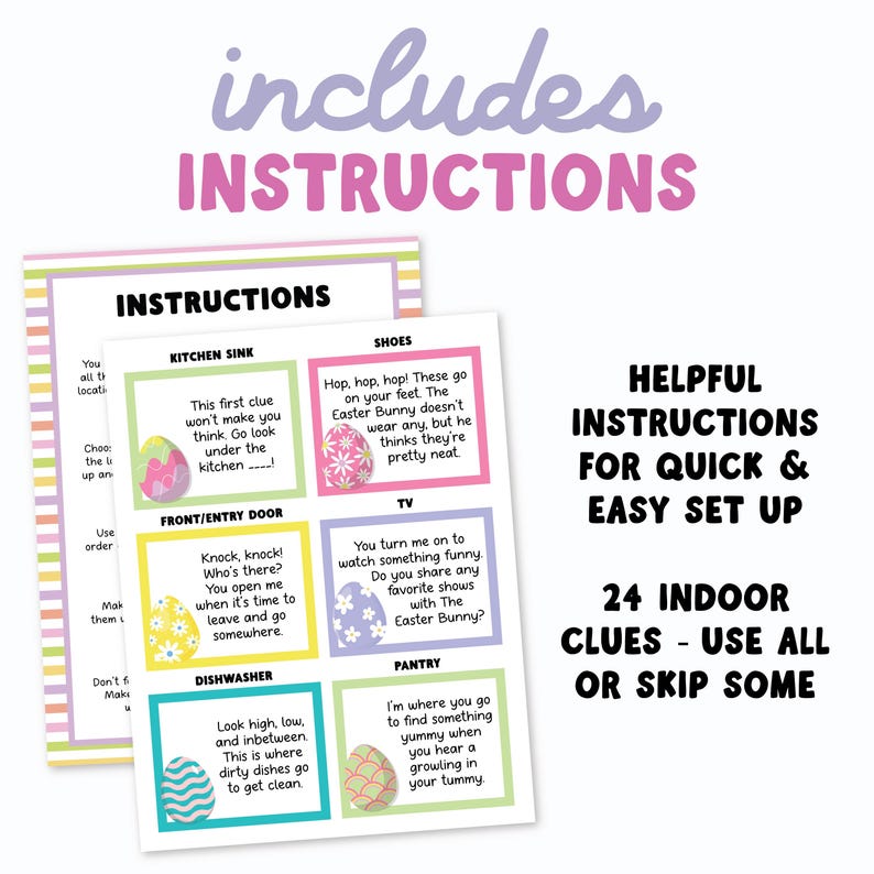 May include: A set of Easter-themed indoor scavenger hunt clues. The instructions include 24 clues, with colorful illustrations of Easter eggs and text prompts. The text reads "Includes Instructions" and "Helpful Instructions for Quick & Easy Set Up."