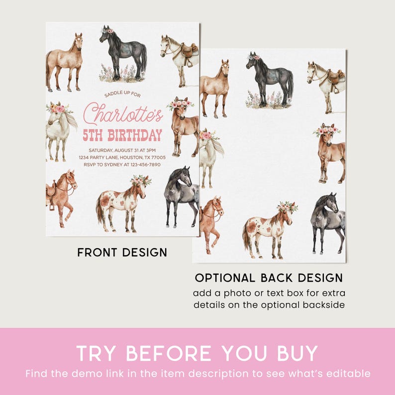 May include: A printable invitation for a 5th birthday party with a horse theme. The front of the invitation features a watercolor illustration of horses with floral crowns. The text on the front reads "Saddle Up For Charlotte's 5th Birthday". The back of the invitation has space for a photo or text box.