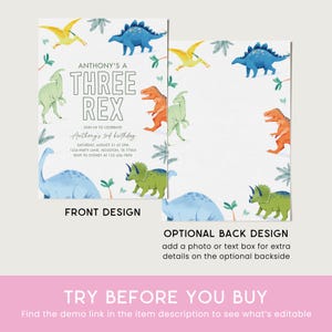 May include: A white invitation with a dinosaur theme. The front design features the text "Anthony's a Three Rex" with colorful dinosaur illustrations. The back design is optional. Includes event details.