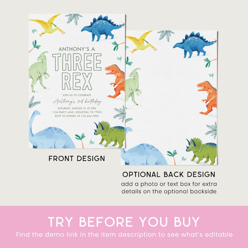 May include: A white invitation with a dinosaur theme. The front design features the text "Anthony's a Three Rex" with colorful dinosaur illustrations. The back design is optional. Includes event details.