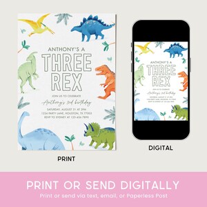 May include: A birthday invitation with a dinosaur theme. The invitation reads "Anthony's a Three Rex" with colorful dinosaur illustrations. The invitation is shown in print and digital formats.