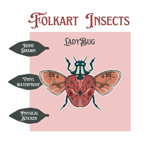 May include: A pink sticker with the text "Folkart Insects" and a stylized ladybug illustration. The ladybug has a red heart-shaped body with floral designs, orange wings, and a teal head. Text on the sticker indicates it is hand-drawn, vinyl, and waterproof.