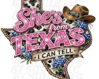 She's from Texas I can tell