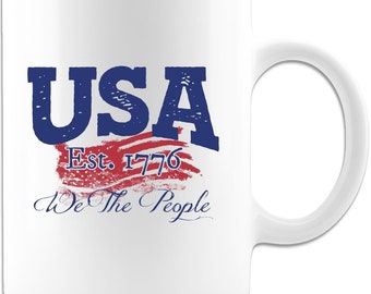 USA - We the People 11oz Coffee Mug, US Flag Mug, Patriotic Gift, Novelty Gift, Pride Coffee Mug, Coffee Lover Gift, Conservative, Veteran