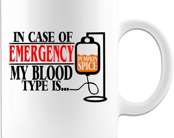 My Blood Type is Pumpkin Spice 15oz Coffee Mug, Pumpkin Spice Mug, Autumn Mug, Pumpkin Decor, Novelty Gift, Pumpkin Spice Lovers, Fall Vibes