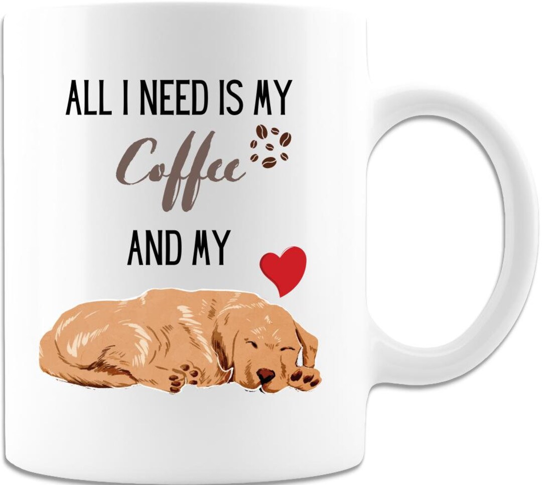 All I Need is My Coffee and My Dog 11oz Coffee Mug, Dog Mom Mug, Dog Coffee  Mug, Dog Lover Mug, Funny Dog Mug, Coffee Lover Gift, Coworker - Etsy