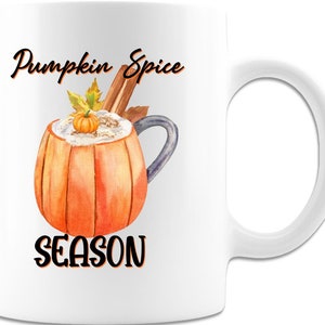 Pumpkin Spice Season 11oz Coffee Mug, Pumpkin Spice Mug, Autumn Mug, Pumpkin Decor, Novelty Gift, Pumpkin Spice Lovers, Fall Vibes