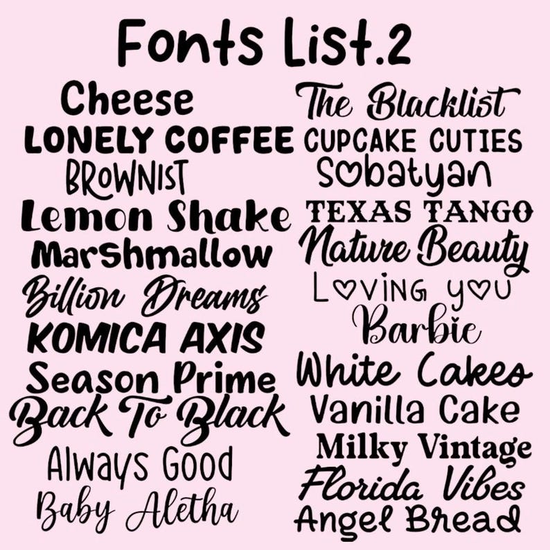 Puede incluir: Un fondo rosa muestra una lista de fuentes titulada "Fonts List.2". Los nombres de las fuentes en negro incluyen "Cheese", "Lonely Coffee", "Brownist", "Lemon Shake", "Marshmallow", "Billion Dreams", "Komica Axis", "Season Prime", "Back To Black", "Always Good", "Baby Aletha", "The Blacklist", "Cupcake Cuties", "Sobatyan", "Texas Tango", "Nature Beauty", "Loving You", "Barbie", "White Cakes", "Vanilla Cake", "Milky Vintage", "Florida Vibes" y "Angel Bread".