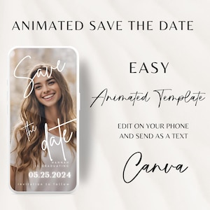 May include: A white phone screen mockup with a save the date graphic. The graphic features a woman's face, the text "Save the Date", and the date "05.25.2024". The text "Hannah is graduating" is also included. The text "Easy Animated Template" is displayed above the phone mockup. The text "Edit on your phone and send as a text" is below the phone mockup. The text "Canva" is displayed below the text "Edit on your phone and send as a text".