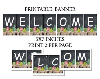 May include: Printable welcome banner with a chalkboard background and cactus illustrations. The banner is 5x7 inches and can be printed 2 per page.