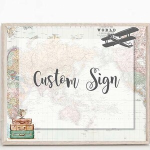 Custom Sign, travel theme baby shower, Adventure Baby Shower, Traveling to Mrs bridal shower, Adventure Awaits Retirement, 0011