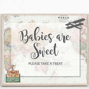 Babies are sweet off Sign, travel theme baby shower, Adventure Baby Shower, welcome to the world baby Adventure Awaits gender reveal, 0011