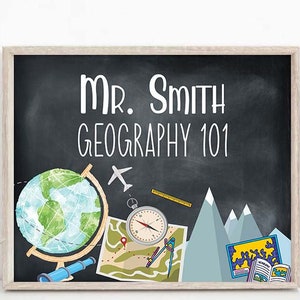 Geography Poster Printable Classroom Geography Sign Personalized Geography teacher Classroom decor Custom Teacher name High School Door sign