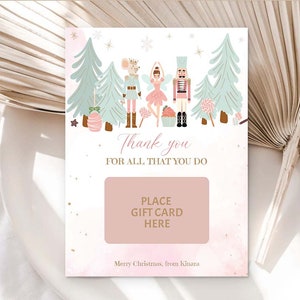 May include: A pink and gold printable gift card holder with a Nutcracker, ballerina, and mouse illustration. The text reads "Thank you for all that you do. Place gift card here. Merry Christmas, from Kinara."