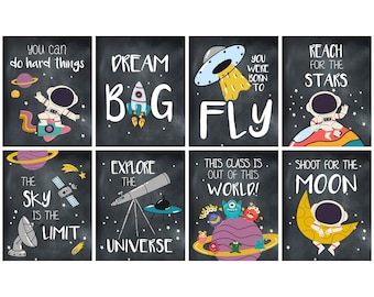 May include: Eight chalkboard-style printable posters with space-themed illustrations and inspirational quotes. The quotes include "You can do hard things", "Dream Big", "You were born to fly", "Reach for the stars", "The sky is the limit", "Explore the universe", "This class is out of this world!" and "Shoot for the moon".