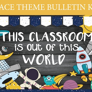 Space themed bulletin board Home School Bulletin Board Galaxy theme Classroom Elementary bulletin Kit This Classroom is out of this world