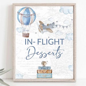 In Flight Dessert sign printable Travel themed baby shower Hot Air Balloon Boy Party Decor Blue Adventure Awaits Airplane Aviation 0017a