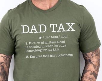 Dad Tax Shirt,  Funny Dad Definition Shirt, Tax Noun Shirt, Fathers Day Shirt, Fathers Day Gift, Dad Shirt, Funny Gift For Dad, Best Father