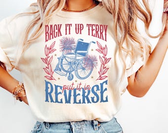 Back It Up Terry Put In Reverse 4th of July TShirt, Fireworks Patriotic TShirt, Retro Independence Day Tee, American Shirt, Women's USA Tees