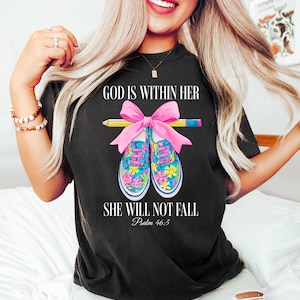 God Is Within Her She Will Not Fall Shirt, Women&#39;s Religious Shirt, Aesthetic Christian Gifts for MothersWomen&#39;s Christian Graphic Tee