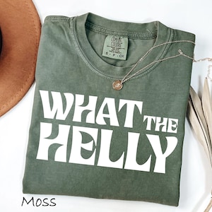 Comfort Colors® What the Helly Comfort Shirt, Funny Shirt,Humor Shirt, Sarcastic Shirt, Trendy Shirt,Cute Saying Shirt,Gift Shirt, Funny Tee
