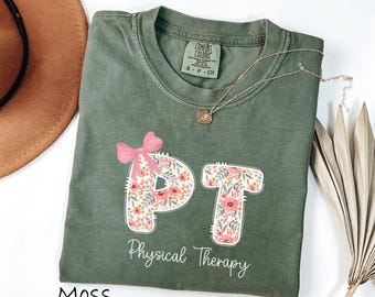 Comfort Colors® Physical Therapy Shirt, Physical Therapist, Pt Gift, Pt Shirt, Gift For Physical, Pt Therapists, Pediatric Physical Therapy