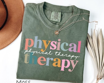 Comfort Colors® Physical Therapy Shirt, Physical Therapist, Pt Gift, Pt Shirt, Gift For Physical, Pt Therapists, Pediatric Physical Therapy