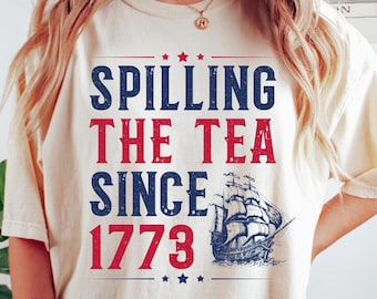 Spilling The Tea Since 1773 Shirt, Funny History Teacher Shirt, History Lover Shirt Gift, American History Lover Shirt, History Teacher Gift