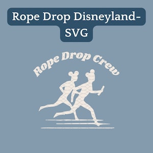 Disneyland SVG Rope Drop Disneyland- SVG