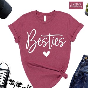 Besties Shirt, Best Friend Shirt, Gift For Best Friend, Gift For Her, Couple Shirt, Gift For Bestie, Best Friend T-Shirt, Birthday Party Tee