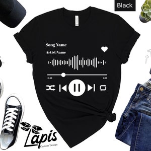 Custom Song Name, Custom Artist Name Shirt, Personalized Song Shirt, Gift For Music Lover, Custom Music Player Shirt, Music Teacher Shirt