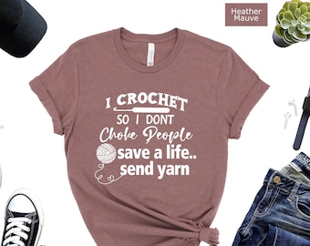 Crochet Lover Shirt: Save A Life Send Yarn, Woman's Knitting Gift