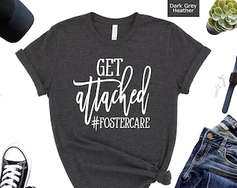 Get Attached Foster Care Unisex T-Shirt: Minimalist Adopt Parent Tee