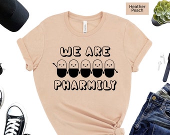 Funny Pharmacy Tee: 'We Are Pharmily' T-Shirt