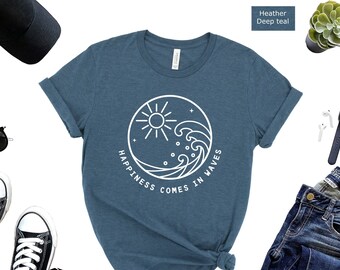 Happiness Comes in Waves Shirt, Summer Vacation Tee
