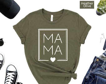 Mama Shirt, Mothers Day Gift, Mom Graphic Tee