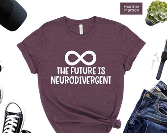 Neurodivergent Shirt, Mental Health, Autism Support
