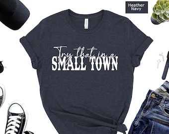 T-shirt 'Try That In A Small Town' - Drapeau Américain - Homme - Coton - Fait Main US