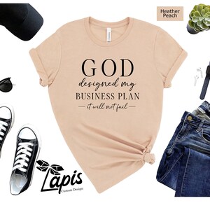 God Designed My Business Plan Shirt, Christian Motivational Tee image 7