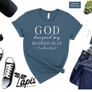 God Designed My Business Plan Shirt, Christian Motivational Tee image 3