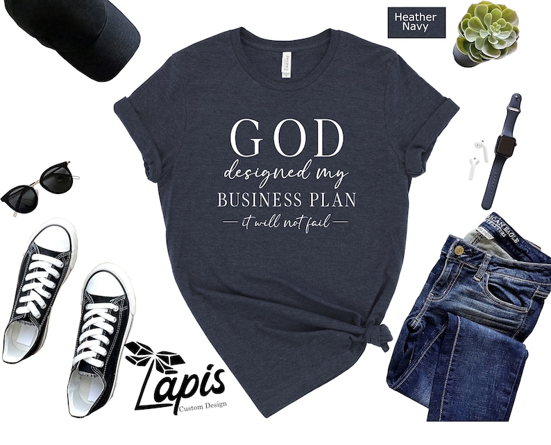 God Designed My Business Plan Shirt, Christian Motivational Tee image 1