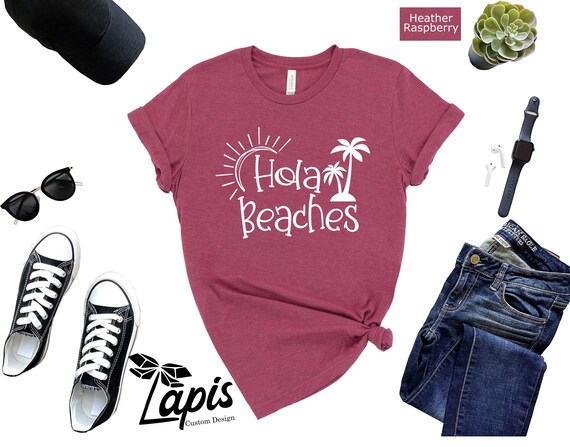 Hola Beaches Hello Beach Vacation Vacay Family T-Shirt Cute Hola Beaches Hello Beach Vacation Vacay Family T-Shirt Cute