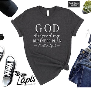 God Designed My Business Plan Shirt, Christian Motivational Tee image 5