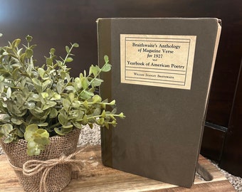 Braithwaite’s Anthology of Magazine Verse for 1927. Yearbook of American Poetry. Hardcover. 1st Edition. Vintage Collectible Book.