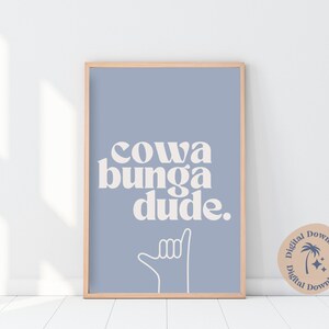 Cowabunga Dude - Printable Nursery Wall Art, Surf, Shaka Print, Boho Poster, Beach Art, Kids Bedroom & Playroom Wall Decor, DIGITAL DOWNLOAD
