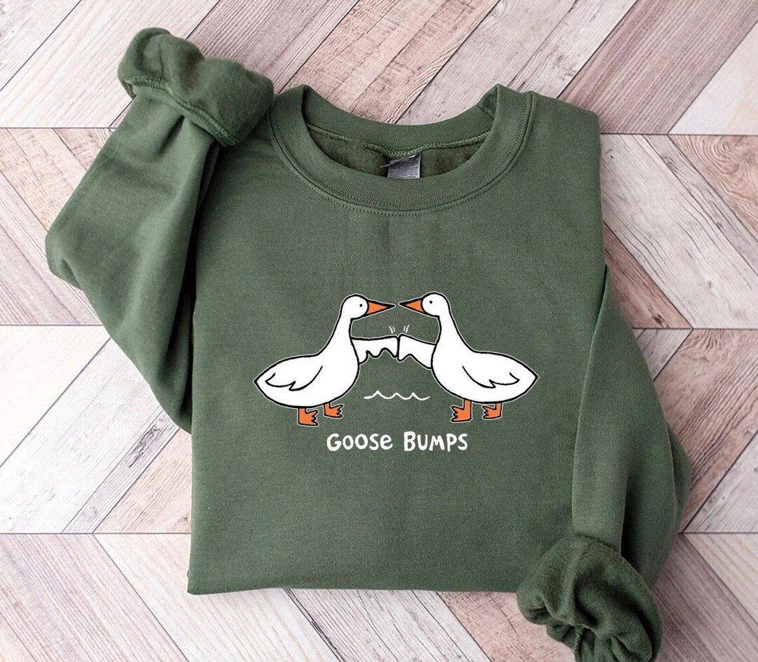 Goose Bumps Sweatshirt Silly Goose Sweater Funny Goose Etsy Canada