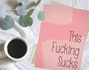 Snarky sympathy card, This fucking sucks and I'm here, Abstract pink design, Supportive words after the death of a child