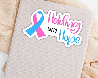 Awareness ribbon sticker, Holding onto Hope, Pregnancy after loss affirmation, Pink and Blue, Grieving parent gift for rainbow baby